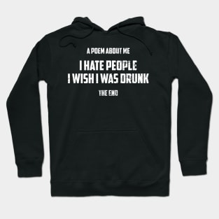 A Poem About Me I Hate People I Wish I Was Drunk Sarcastic Shirt , Womens Shirt , Funny Humorous T-Shirt | Sarcastic Gifts Hoodie